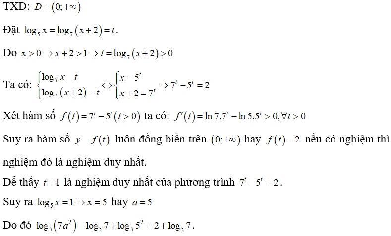 Biết phương trình log 5 x= log 7( x +2)   có nghiệm duy nhất là x =a , tính giá trị của log 5( 7a^2) . (ảnh 1)