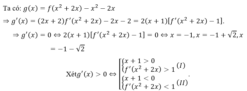 Cho hàm số y=f(x). Hàm số y=f'(x)có đồ thị như hình bên.   Hàm số g(x)=f(x^2+2x)-x^2-2xđồng biến trên khoảng nào dưới đây? 	A.  (-1-√2;-1). (ảnh 1)