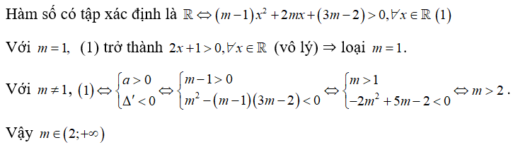 Tìm giá trị của tham số m để hàm số y = log 3 [(m-1) x^2 + 2mx +(3m -2)] có tập xác định là R.  (ảnh 1)