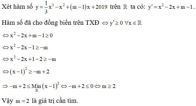 Cho hàm số y = 1/3 x^3 -x^2 +(m -1)x +2019 . Giá trị nhỏ nhất của tham số m để hàm số đồng biến trên tập xác định là: (ảnh 1)