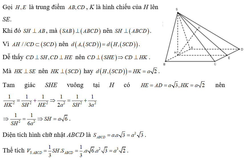 Cho khối chóp SABCD  có đáy ABCD là hình chữ nhật AB =a, AD = a căn 3 . Tam giác SAB cân tại S và nằm trong mặt phẳng vuông góc với (ảnh 1)