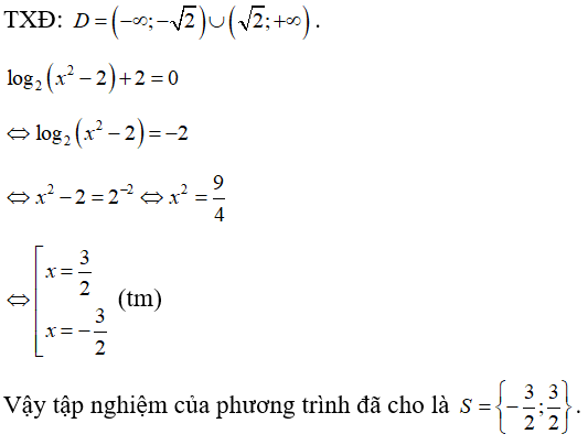 Tìm tập nghiệm S của phương trình log 2( x^2 -2) +2 = 0 . (ảnh 1)