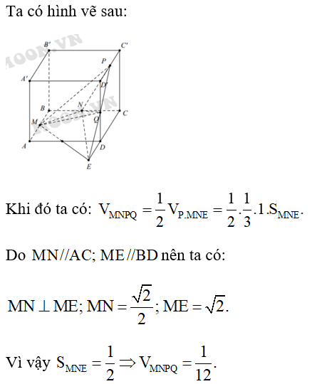 Cho hình lập phương ABCD.A'B'C'D' có độ dài bằng 1. Gọi M, N, P, Q lần lượt là trung điểm của AB, BC, C'D' và DD' Tính thể tích khối tứ diện MNPQ. (ảnh 1)