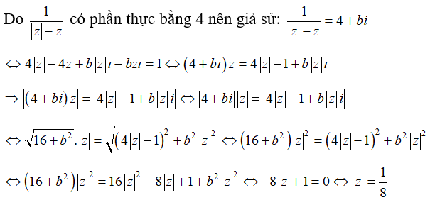 Cho z là một số phức (không phải là số thực) sao cho số phức 1/ môdun z -z  có phần thực bằng 4. Tính môdun z ? (ảnh 1)