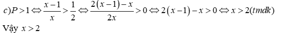Cho P = (1 / (x - căn bậc hai x) + căn bẫ hai x / (x - 2 căn bẫ hai x + 1) : (căn bậc hai x / (x - 2 (ảnh 3)