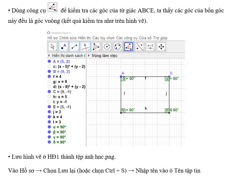 Dùng công cụ   để kiểm tra các góc của tứ giác ABCE có vuông không.  Lưu hình (ảnh 2)