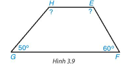 Tính góc chưa biết của tứ giác trong Hình 3.9. Biết rằng góc H = góc E + 10độ (ảnh 1)