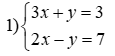 Giải các hệ phương trình sau: 1)3x + y = 3; 2x - y = 7; 2) x + 2y = 5; 3x + 4y = 5 (ảnh 1)