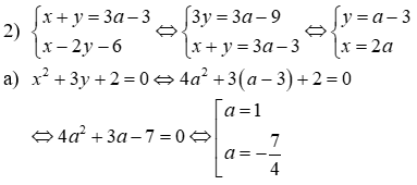 Cho hệ phương trình x + y = 3a - 3; x - 2y = 6 (a là tham số) 1. Giải hệ phương trình (ảnh 3)