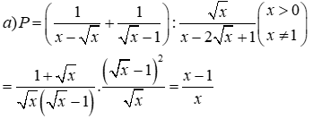 Cho P = (1 / (x - căn bậc hai x) - căn bậc hai x / (a - 2 căn bẫ hai x + 1)) : (căn bậc hai x) (ảnh 1)