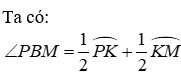 Cho nửa đường tròn (O; R) đường kính AB, K là điểm chính giữa  cung AB. Trên cung KB (ảnh 6)