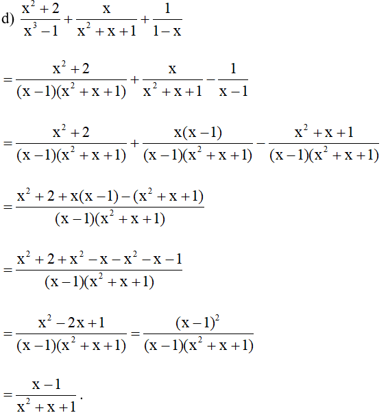 d)  x^2 +2/ x^3 -1 + x/ x^2 +x +1 +1/ 1 -x. (ảnh 1)