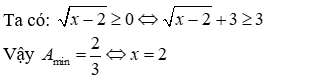 Tìm giá trị nhỏ nhất của biểu thức A = (x + 3 căn bậc hai (x - 2)) / (x + 4 căn bậc hai (x - 2) + 1) (ảnh 3)