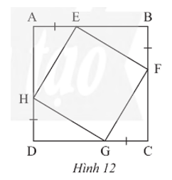 Trong Hình 12, cho biết ABCD là một hình vuông. Chứng minh rằng:  a) Tứ giác EFGH có ba góc vuông;  (ảnh 1)