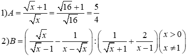 Cho biểu thức A = căn bậc hai x + 1 / x và B = căn bậc hai x / (căn bậc hai x - 1) (ảnh 1)