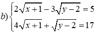 Giải các hệ phương trình sau: a) 3x - y = 5; x + 2y = 4 b) 2 căn bậc hai (x + 1) - 3 (ảnh 2)