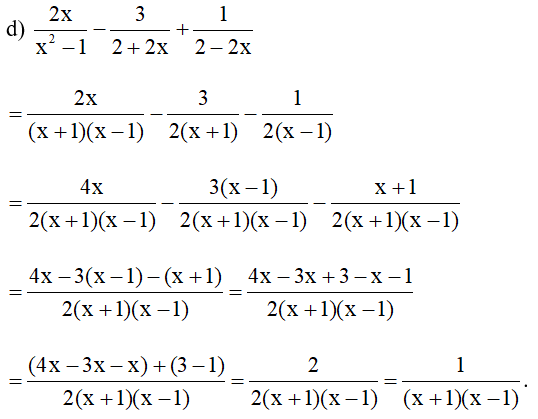 d) 2x/ x^2 -1 -3/ 2 +2x +1/ 2 -2x . (ảnh 1)