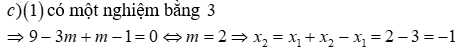 Cho phương trình x^2 -mx + m - 1 = 0 (1) a) Giải phương trình (1) với m = -2 (ảnh 3)