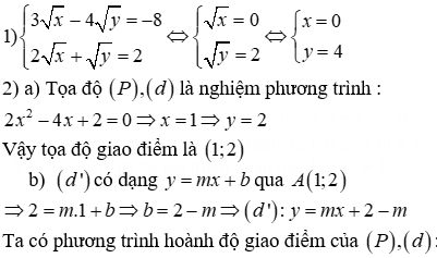 1) Giải hệ phương trình sau: 3 căn bậc hai x - 4 căn bậc hai y = -8; 2 căn bậc hai x (ảnh 2)