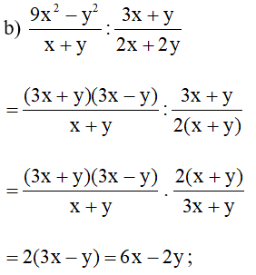 b) 9x^2 -y^2/ x +y : 3x +y/ 2x +2y ; (ảnh 1)