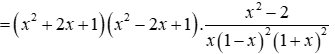 Cho biểu thức A = ( (x^3 - 1) / (x - 1) + x) ( (x^3 + 1) / (x + 1) - x) : (x(1-x^2)^2) / (x^2 - 2) (ảnh 4)