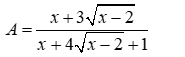 Tìm giá trị nhỏ nhất của biểu thức A = (x + 3 căn bậc hai (x - 2)) / (x + 4 căn bậc hai (x - 2) + 1) (ảnh 1)