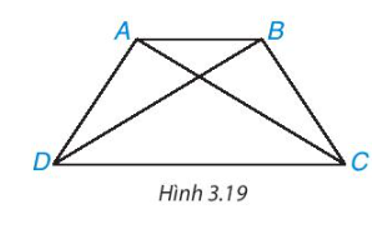 Cho hình thang cân ABCD, kẻ hai đường chéo AC, BD (H.3.19). Hãy chứng minh (ảnh 1)