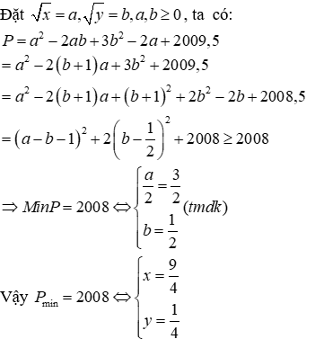 Với x, y không âm. Tìm giá trị nhỏ nhất của biểu thức: P = x - 2 căn bậc hai xy + 3y - 2 căn bậc (ảnh 2)