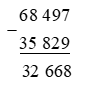 Hiệu của 68 497 và 35 829 là: A. 31 668 B. 32 568 C. 32 678 D. 32 668 (ảnh 1)