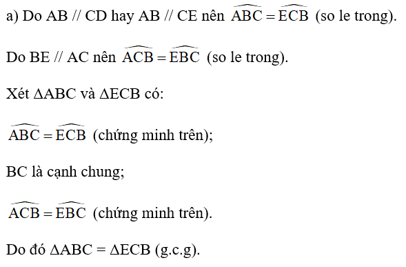 Quan sát hình thang ABCD (AB // CD, AB < CD) có hai đường chéo AC và BD bằng nhau. Kẻ BE song song với AC (E thuộc đường thẳng CD) (Hình 27). a) Hai tam giác ABC và ECB có bằng nhau hay không?  (ảnh 2)