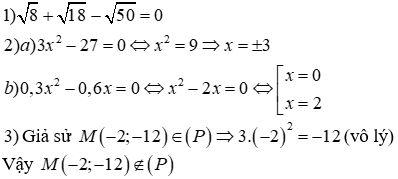 1) Rút gọn: căn bậc hai 8 + căn bậc hai 18 - căn bậc hai 50 2) Giải các phương trình (ảnh 4)
