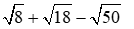 1) Rút gọn: căn bậc hai 8 + căn bậc hai 18 - căn bậc hai 50 2) Giải các phương trình (ảnh 1)