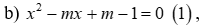 Cho phương trình x^2 - mx + m - 1 = 0 (1) a) Giải phương trình (1) với m = -2 (ảnh 2)