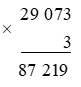 Tích của 29 073 và 3 là: A. 67 219 B. 87 019 C. 87 219 D. 87 291 (ảnh 1)