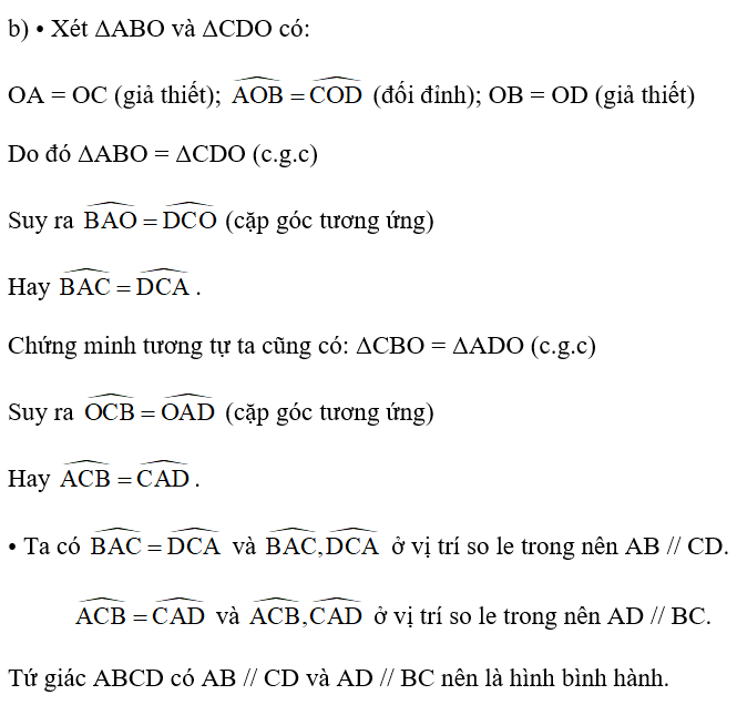 b) Cho tứ giác ABCD có hai đường chéo AC và BD cắt nhau tại trung điểm O của mỗi đường (Hình 40).  • Hai tam giác ABO và CDO có bằng nhau hay không (ảnh 2)