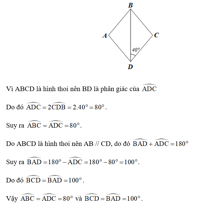Cho hình thoi ABCD có góc CDB = 40 độ . Tính số đo mỗi góc của hình thoi ABCD. (ảnh 1)