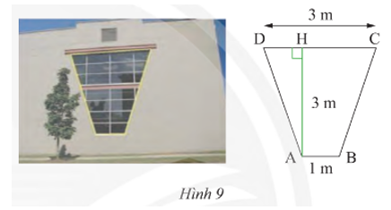Một khung cửa sổ hình thang cân có chiều cao 3 m, hai đáy là 3 m và 1 m (Hình 9). Tìm độ dài hai cạnh bên và hai đường chéo. (ảnh 1)