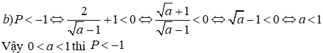Cho biểu thức P = (1 / a - căn bậc hai a + 1 / căn bậc hai a - 1) : (căn bậc hai a + 1) (ảnh 3)