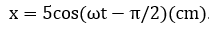 Một vật nhỏ dao động điều hòa với phương trình: x=- 5cos (wt- pi/2) (cm). Chiều dài quỹ đạo dao động là (ảnh 1)