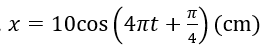 Một vật nhỏ có khối lượng 1kg dao động điều hòa với phương trình x=Acos⁡(ωt+φ). Mốc thế năng tại vị trí cân bằng, lấy π^2=10. (ảnh 1)