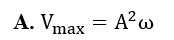 Biểu thức li độ của vật dao động điều hòa có dạng x= A cos (wt+pi) , vận tốc cực đại của vật có giá trị là (ảnh 2)