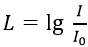 Biết cường độ âm chuẩn là I_0. Tại một điểm trong môi trường truyền âm có cường độ âm là I, mức cường độ âm tại điểm đó theo đơn vị đêxiben là (ảnh 1)
