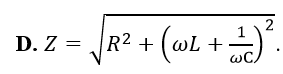 Đặt vào hai đầu đoạn mạch R,L,C nối tiếp một điện áp xoay chiều có tần số góc w (ảnh 4)