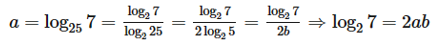 Cho biết log25 7 = a và log2 5 = b. Tính log căn bậc ba 5 = 49/8 theo a, b (ảnh 1)