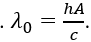 Công thức liên hệ giữa giới hạn quang điện λ_0, công thoát electron A của kim loại, hằng số Planck h và tốc độ ánh sáng trong chân không c là (ảnh 2)