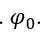 Một sóng điện từ lan truyền trong không gian, tại điểm M thành phần từ trường biến thiên theo quy luật B=B_0  cos⁡(2π/T t+φ_0 ), pha ban đầu của (ảnh 4)