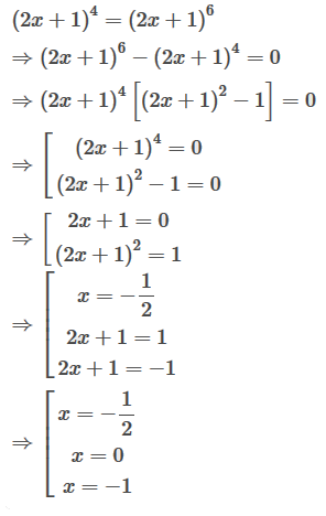 Giải phương trình (2x + 1)^4 = (2x + 1)^6 (ảnh 1)