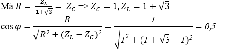 Đoạn mạch xoay chiều RLC nối tiếp có R = XL / (1 + căn bậc hai 3) = ZC. Hệ số (ảnh 2)