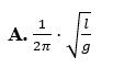 Một con lắc đơn có chiều dài l dao động điều hòa tại nơi có gia tốc trọng trường g. Tần số góc dao động (ảnh 1)