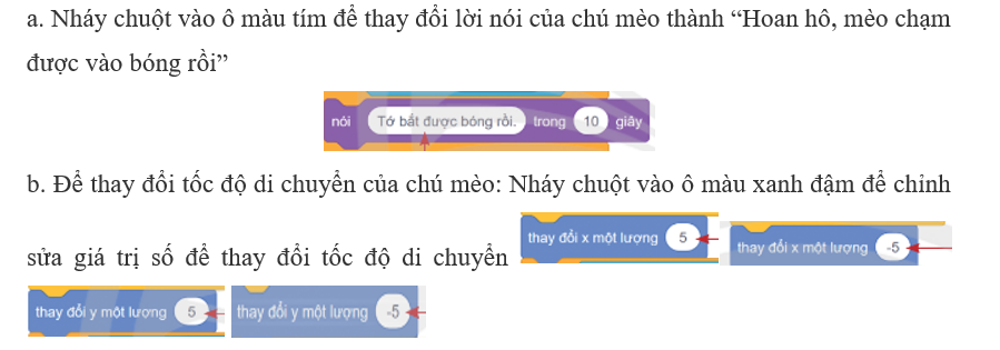 Với chương trình ở Hình 5, em hãy trao đổi với bạn và cho biết:  a. Làm thế nào để (ảnh 1)